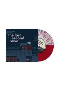 The Last Second Save - Baltimore 7” (Half Oxblood/Half Silver w/ Oxblood Splatter)