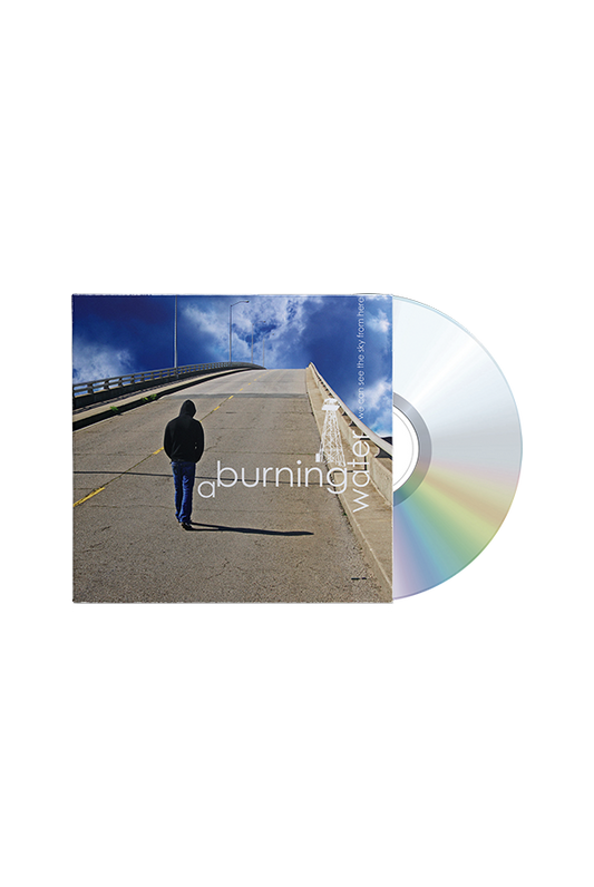 A Burning Water - We Can See The Sky From Here CD